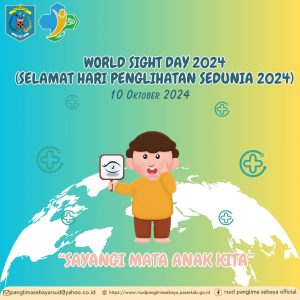 World Sight Day 2024 (Hari Penglihatan Sedunia 2024) : “Lindungi Penglihatan Generasi Penerus Kita”